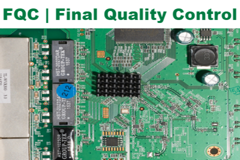 FQC (Final Quality Control) | PCB Process