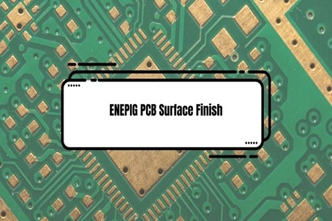 ENEPIG | PCB Surface Finish