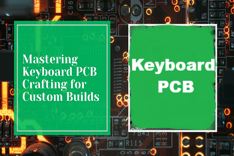 About Keyboard PCB | All You Want to Know