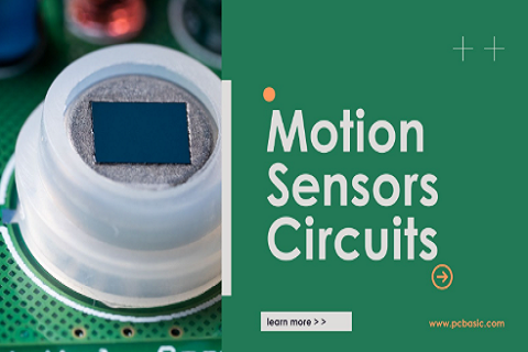 Motion Sensors Circuits: A Comprehensive Guide