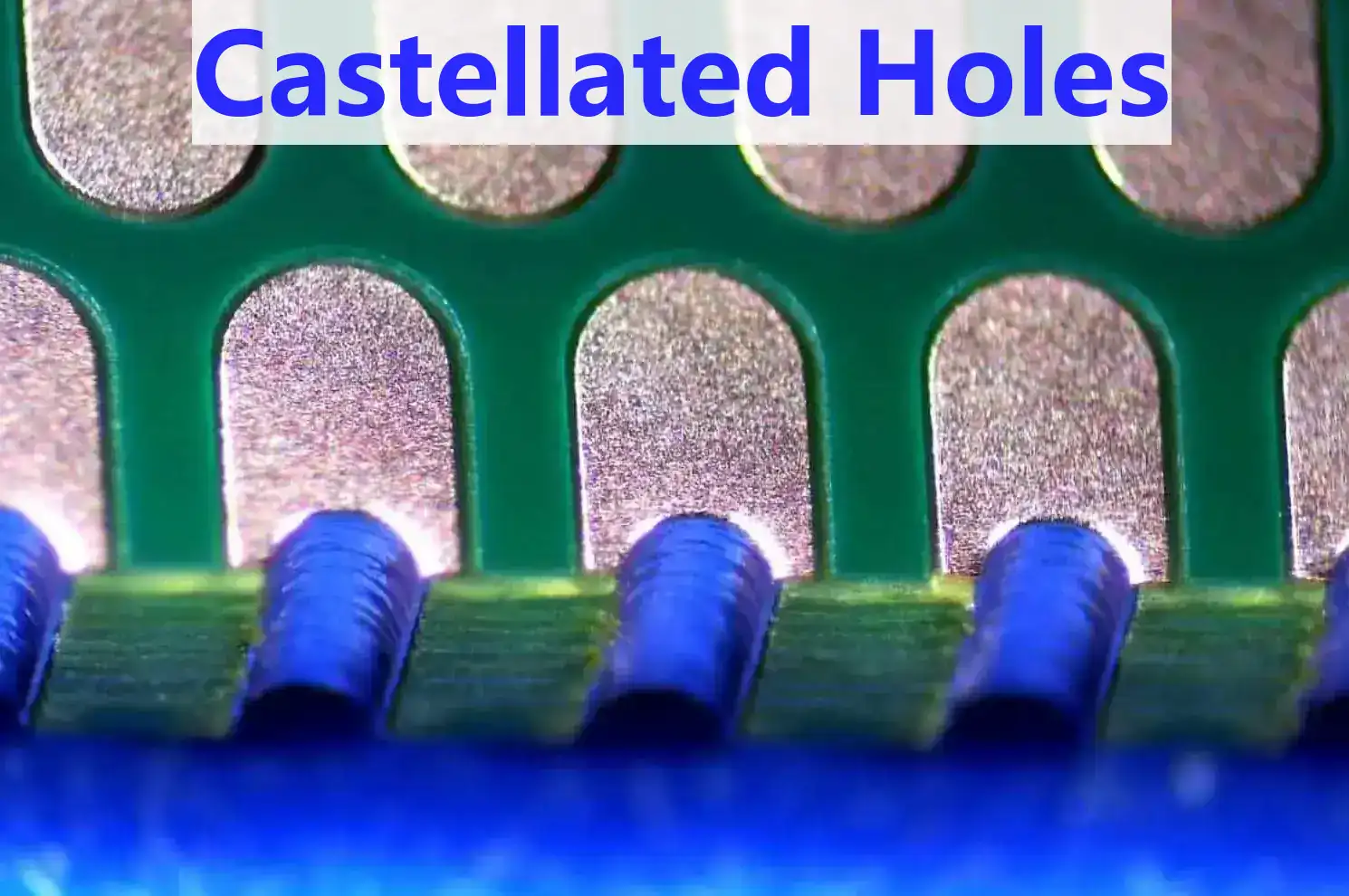 What are Castellated Holes on a PCB?