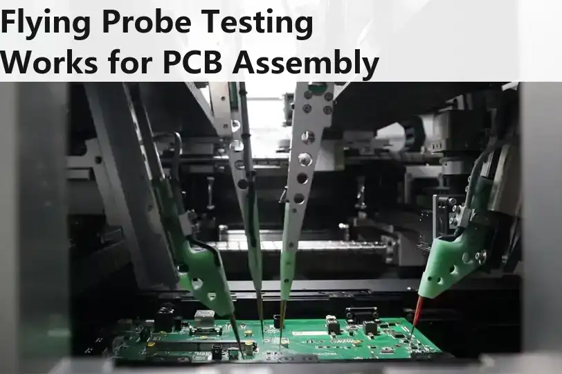 How Flying Probe Testing Works for PCB Assembly