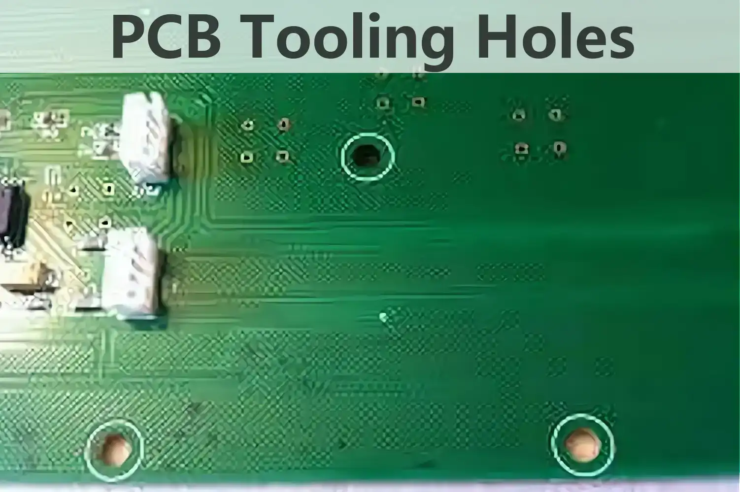 Tooling Holes: Optimize PCB Precision and Manufacturing Efficiency