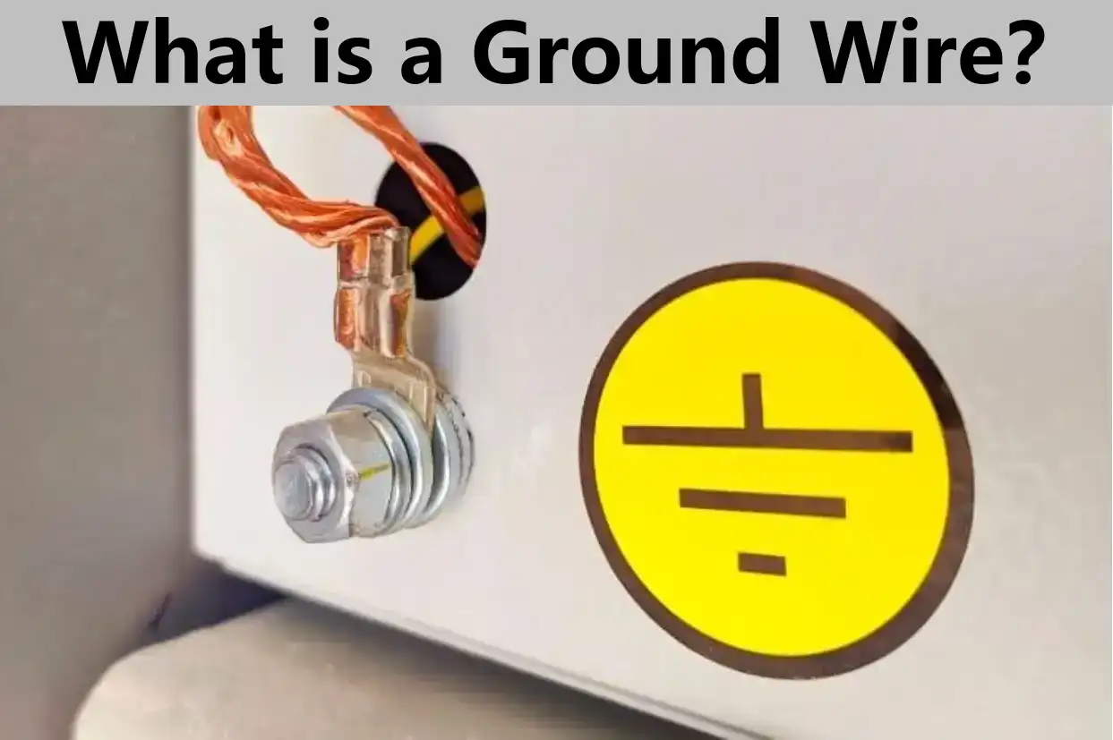 What is a Ground Wire in a Circuit?