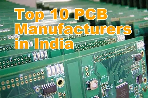 Top 10 PCB Manufacturers in India