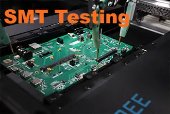 SMT Testing in SMT PCB Assembly Process