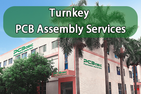 The Best Turnkey PCB Assembly Services from PCBasic 