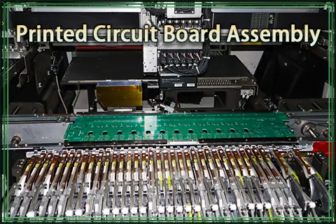 Overview of Printed Circuit Board Assembly