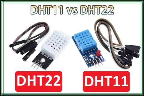 DHT11 vs DHT22: Which Arduino Temperature and Humidity Sensor Is Better?