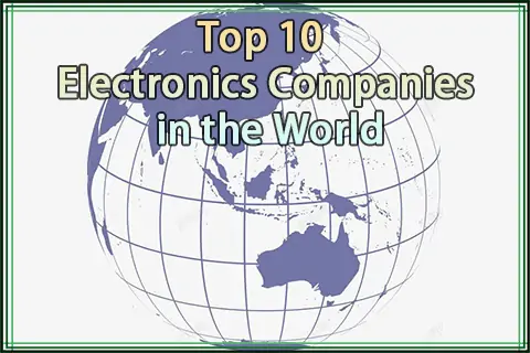 Top 10 Electronics Companies in the World
