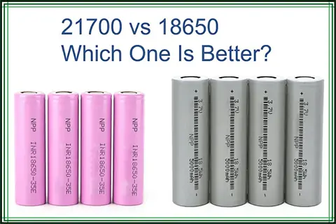21700 vs 18650 Batteries: What is the Difference?