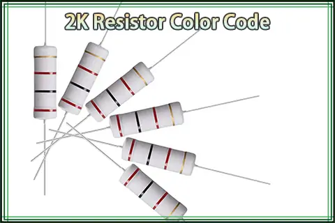 Resistor  Color Code Explained - 2K Resistor Color Code