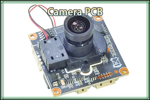 Camera PCBs: A Comprehensive Guide to Components, Functions and Applications