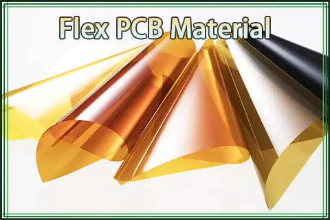 Flex PCB Material: A Comprehensive Guide