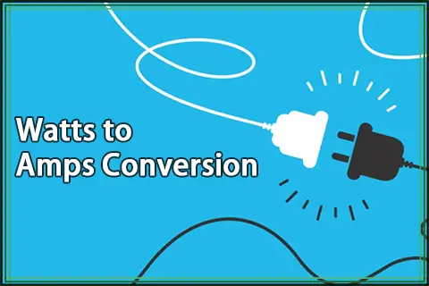 Watts-to-Amps Conversion Guide: How to Calculate Electrical Current Easily