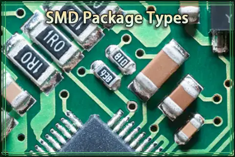 The Ultimate Guide to SMD Package Types