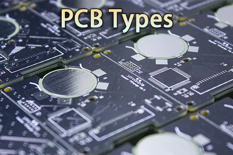 PCB Types: A Comprehensive Guide