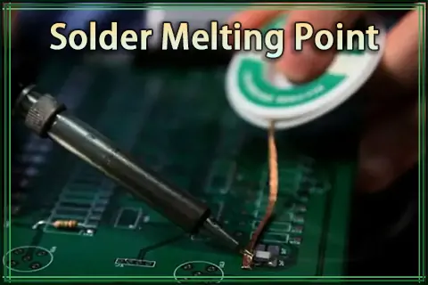 Solder Melting Point| A Crucial Role in PCB Soldering