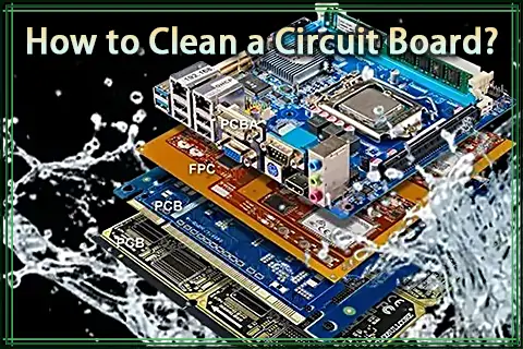 How to Clean a Circuit Board