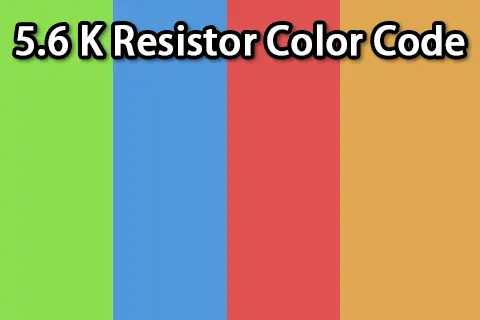 5.6K Resistor Color Code: A Complete Guide