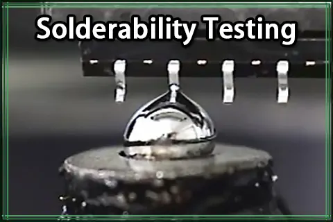 Solderability Testing in Electronics: Methods, Standards, and Advanced Techniques