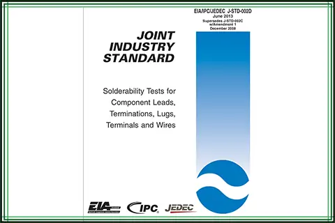 J-STD-002 &ndash; The Standard for Solderability Testing