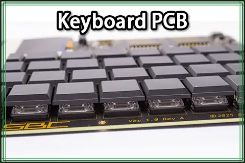 Keyboard PCB &ndash; A Complete Guide