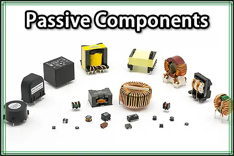 Passive Components in Electronics &ndash; A Complete Guide