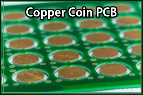 Copper Coin PCB for Extreme Heat Dissipation