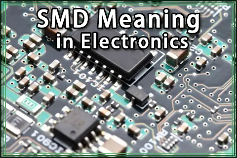SMD Meaning in Electronics