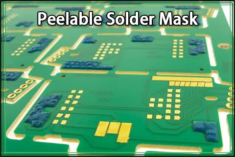 Peelable Solder Mask in PCB Manufacturing